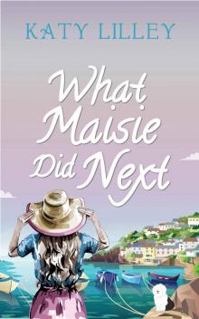 What Maisie Did Next Read online