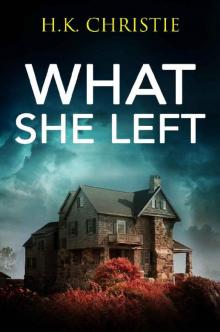 What She Left (Martina Monroe Book 1) Read online