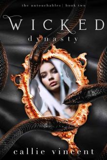 Wicked Dynasty: The Untouchables | Book Two Read online