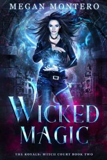 Wicked Magic (The Royals: Witch Court Book 2) Read online