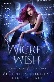 Wicked Wish (Dragon's Gift: The Storm Book 1) Read online