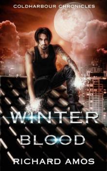 Winter Blood: an Urban Fantasy Novel (Coldharbour Chronicles Book 4) Read online