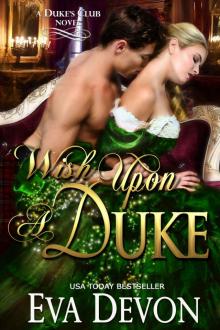 Wish Upon A Duke (The Dukes' Club Book 3) Read online