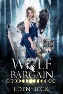 Wolf Bargain: A Reverse Harem Shifter Romance (Wolfish Book 3) Read online
