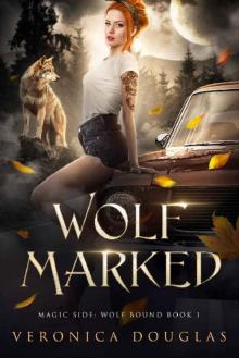 Wolf Marked (Magic Side: Wolf Bound Book 1) Read online