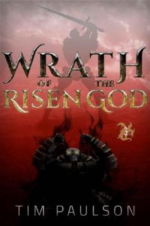 Wrath of the Risen God: Arcane Renaissance Book Three Read online