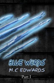 Blue Words - Part I Read online