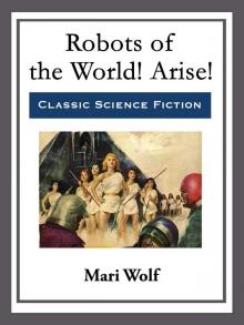 Robots of the World! Arise! Read online