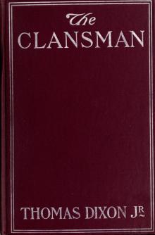 The Clansman: An Historical Romance of the Ku Klux Klan Read online