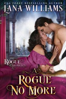 A Rogue No More (The Rogue Chronicles Book 3) Read online