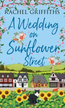 A Wedding on Sunflower Street: An uplifting story about friendship, love and marriage Read online