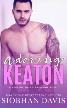 Adoring Keaton: A Stand-Alone Friends-to-Lovers MM Romance (The Kennedy Boys Book 9)