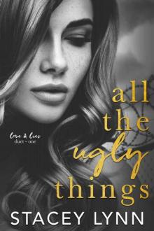 All The Ugly Things (Love and Lies Duet Book 1) Read online