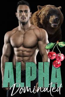 Alpha Dominated (The Dixon Brothers Book 3) Read online