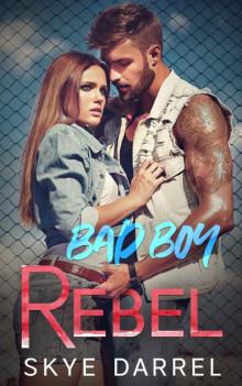 Bad Boy Rebel (Salma Rebels Book 1) Read online
