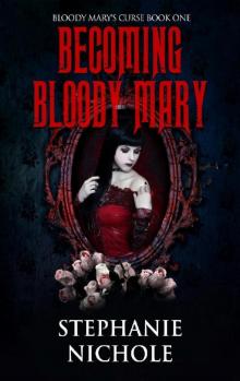Becoming Bloody Mary Read online