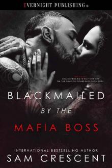 Blackmailed by the Mafia Boss Read online
