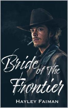 Bride of the Frontier (The Prophecy of Sisters Book 3) Read online