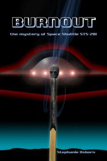 Burnout: The Mystery of Space Shuttle STS-281 Read online