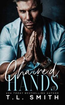 Chained Hands (Chained Hearts Duet Book 1) Read online