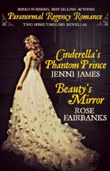 Cinderella's Phantom Prince ; Beauty's Mirror Read online