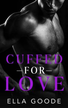 Cuffed for Love Read online