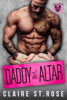 DADDY AT THE ALTAR: Iron Claws MC Read online