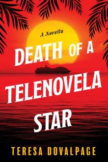 Death of a Telenovela Star (A Novella) Read online