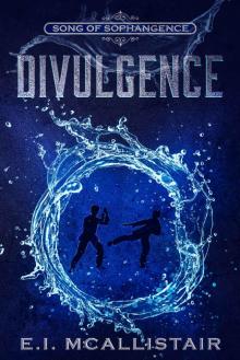 Divulgence (Song of Sophangence Book 2) Read online