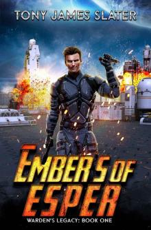 Embers of Esper: A Sci Fi Adventure (Warden's Legacy Book 1) Read online