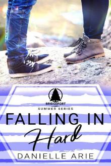 Falling In Hard: Book Four in The Bridgeport Lake Summer Series Read online