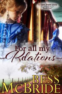 For All My Relations: A Time Travel Story (Book One) Read online
