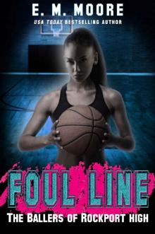 Foul Line: A High School Bully Romance (The Ballers of Rockport High Book 2)