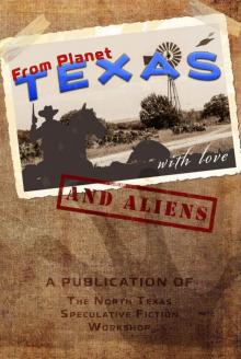 From Planet Texas, With Love and Aliens Read online