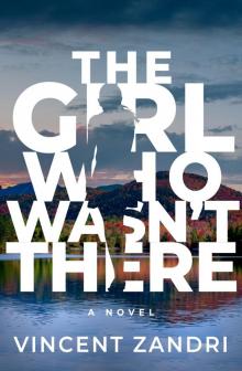 Girl Who Wasn’t There Read online