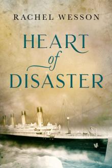 Heart of Disaster: A Titanic Novel of love and loss Read online