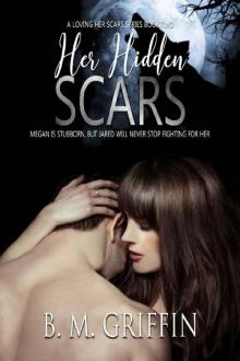 Her Hidden Scars (Loving Her Scars Series Book 2) Read online