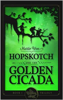 Hopskotch and the Golden Cicada Read online