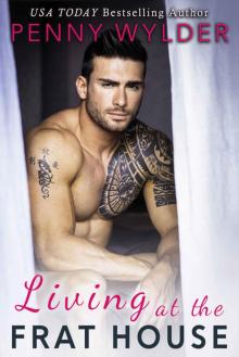Living at the Frat House (College Romance) Read online