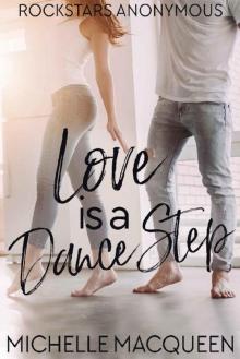 Love is a Dance Step (Rockstars Anonymous) Read online