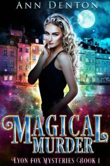 Magical Murder: An Urban Fantasy Mystery (The Lyon Fox Mysteries Book 1) Read online