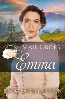 Mail Order Emma (Widows, Brides, and Secret Babies Book 26) Read online