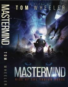 Mastermind- Rise of the Trojan Horse Read online