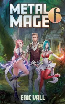 Metal Mage 6 Read online