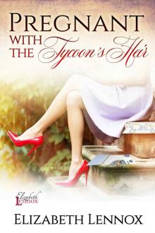 Pregnant with the Tycoon's Heir (The Ladies of The Burling School Book 5) Read online