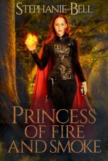 Princess of Fire and Smoke (Forbidden Court Book 1) Read online