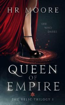 Queen of Empire: A fantasy romance (The Relic Trilogy Book 1) Read online