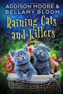Raining Cats and Killers: Cozy Mystery (Country Cottage Mysteries Book 17)