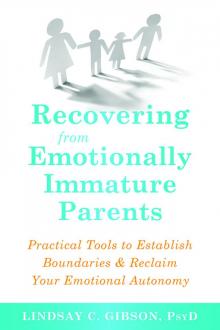 Recovering from Emotionally Immature Parents Read online