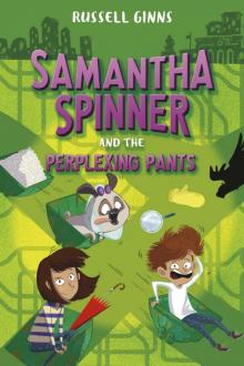 Samantha Spinner and the Perplexing Pants Read online